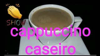 ☕Cappuccino  caseiro fácil fácil de fazer