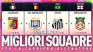 Le MIGLIORI 10+1 SQUADRE da PROVARE nella CARRIERA ALLENATORE su FIFA 23!