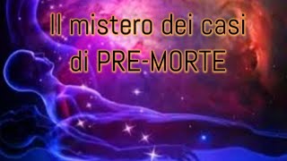 Il mistero dei casi di premorte #premorte#nde#aldila'#risvegli