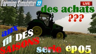 😁(FS22)DES ACHATS ?? SERIE AUX FIL DES SAISONS EP05😂 (MULTI)🚜GO 5K live