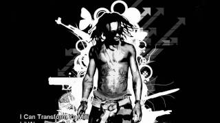 Lil Wayne - I Can Transform Ya Milli