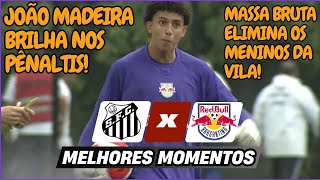 Santos (2) 2 x 1 (4) Red Bull Bragantino | Melhores Momentos | QUARTAS | PAULISTÃO SUB-20 2024