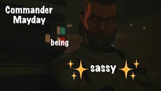 Commander Mayday being ✨sassy✨ for about 2 minutes and 30 seconds