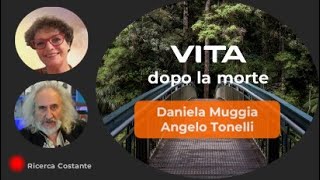 6. 🟠Vita dopo la morte, cosa c'è dopo? Daniela Muggia & Angelo Tonelli