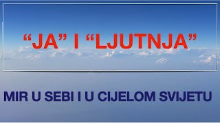 "Ja" i "Ljutnja": Mir u sebi i u cijelom svijetu I snimka br. 29