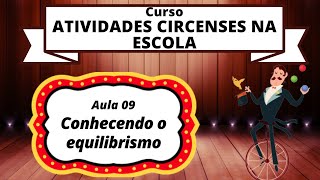 Aula 9 - Conhecendo o equilibrismo