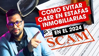 🆘​ Como EVITAR caer en ESTAFAS Inmobiliarias en el 2024