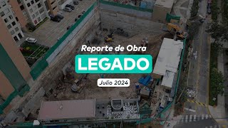 Reporte de obra Legado - julio