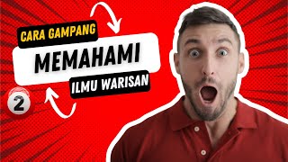 (Part 2) Ilmu Faraid Ilmu Warisan | Meninggalkan Warisan yang Abadi untuk Generasi Mendatang