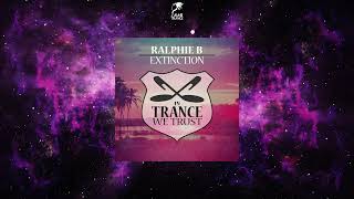 Ralphie B  Extinction  -  Extended Mix IN TRANCE WE TRUST