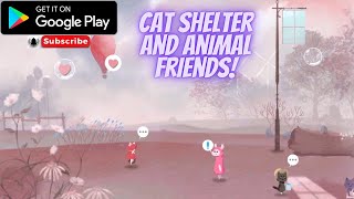 Cat Shelter and Animal Friends   #cats 10 Minutes Of Gameplay From Google Play Store