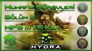 CS:GO HYDRA OPERASYON SERİSİ BÖLÜM: 5 / INFERNO (MP9 - 0/15)