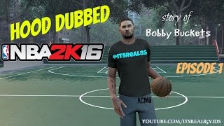 HOOD DUBBED NBA2K16 Series: BOBBY BUCKETS!