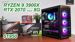 PC Build RYZEN 9 3900X / Ram 16G/ RTX 2070 Super 8G Aorus / $1950