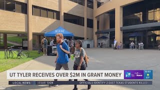 UT Tyler receives over $2 million in grant money