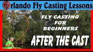 Fly Fishing for Beginners -What to do after the cast