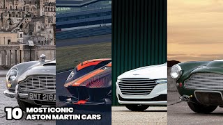 The 10 Most Iconic Aston Martin Cars | Most Impressive Aston Martin Cars