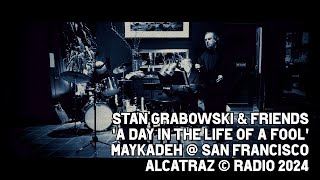 Stan Grabowski & Friends - 'A Day In The Life Of A Fool'