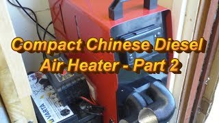 Compact Chinese  Diesel Air Heater   Part 2