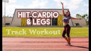 HIIT Cardio & Legs {NCCU Track}