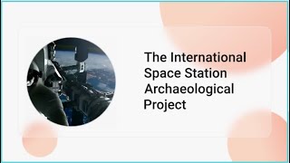 International Space Station Crew Carries Out Archaeological Survey in Space