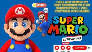 I WILL NOT RENEW MY VERY EXPENSIVE PS PLUS SUBSCRIPTION, I WILL CONTINUE WITH MARIO BROS 2