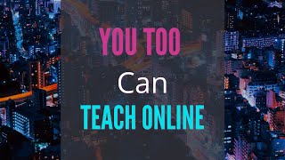 How I Make a Living Teaching Online