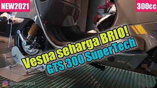 VESPA SEHARGA MOBIL BRIO || VESPA GTS 300 SUPERTECH||150jutaan