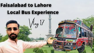 vlog 17 | Faisalabad to Lahore | Local bus Experience | Travel in local Daewoo