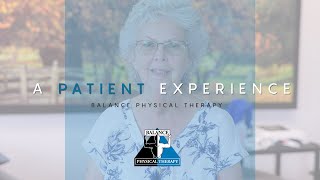 A Patient Experience | Balance Physical Therapy