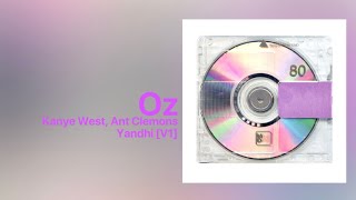 Kanye West - Oz (feat. Ant Clemons) [NEW LEAK]