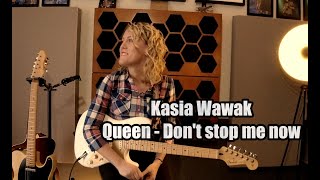 Kasia Wawak | Queen - Don't stop me now (guitar cover) | Dave Wave