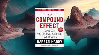 Unleash Your Potential | The Compound Effect for Success | Dream Forge Destiny