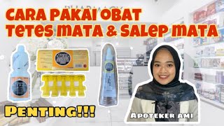 CARA PAKAI OBAT TETES MATA DAN SALEP MATA YANG BAIK DAN BENAR | PIO