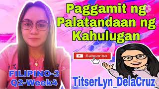 Paggamit ng Palatandaan ng Kahulugan | Filipino3 | 2nd Quarter - Week 4| TitserLyn DelaCruz