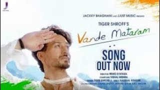 VANDE MATARAM | TIGER SHROFF | VISHALMISHRA | REMO D'SOUZA | JACKKY BHAGNANI