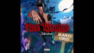 GBGKe- Free Trouble