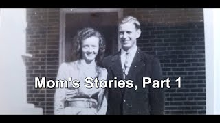 Mom's Stories, Part 1