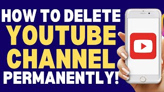 How To Delete YouTube Channel Permanently 2024 | How To Always Tutorials