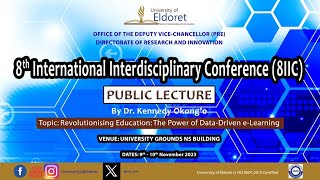 8th International Interdisciplinary Conference Day 2 Public Lecture By Reuben Kigame (8IIC)