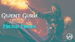 Ep. 2 "Major Mages" | Gwent Guru w/ Victor Niglio