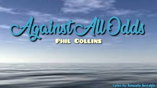 🎤Against All Odds - Phil Collins (Lyrics) 📺