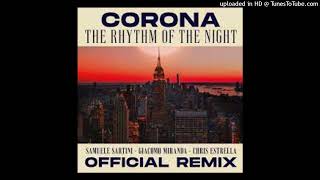 CORONA - The Rhythm of the Night (Samuele Sartini,Giacomo Miranda,Chris Estrella Official Remix)