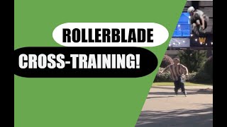 Ski CrossTraining for with Rollerblades!