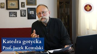 Klasyczna katedra gotycka – Europa katedr cz. 3 | prof. Jacek Kowalski