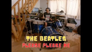 The Beatles - Please Please Me Drum Cover