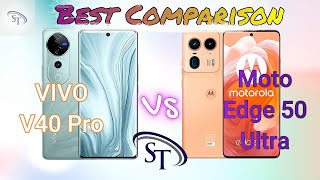 Moto Edge 50 Ultra VS VIVO V40 Pro😎Full In-depth Comparison  #SathyaTechware #vivo #moto #motorola