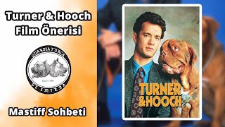 Film Önerisi: Turner & Hooch - Mastiff Sohbeti