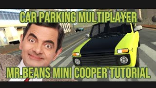 How To Make Mr.Beans Mini Cooper (Tutorial) CAR PARKING MULTIPLAYER