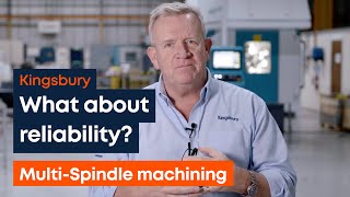 Objections to Multi-Spindle Machines | Reliability | Kingsbury